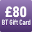 £80 BT Reward Card