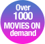 Over 1000 movies on demand!