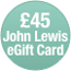 John Lewis £45 E-Giftcard