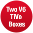 Two V6 TiVo Boxes