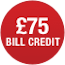 £75 bill credit