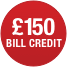 £150 bill credit