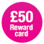 £50 reward card 120625