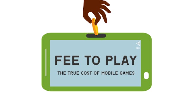 Fee to Play: The True Cost of Mobile Games