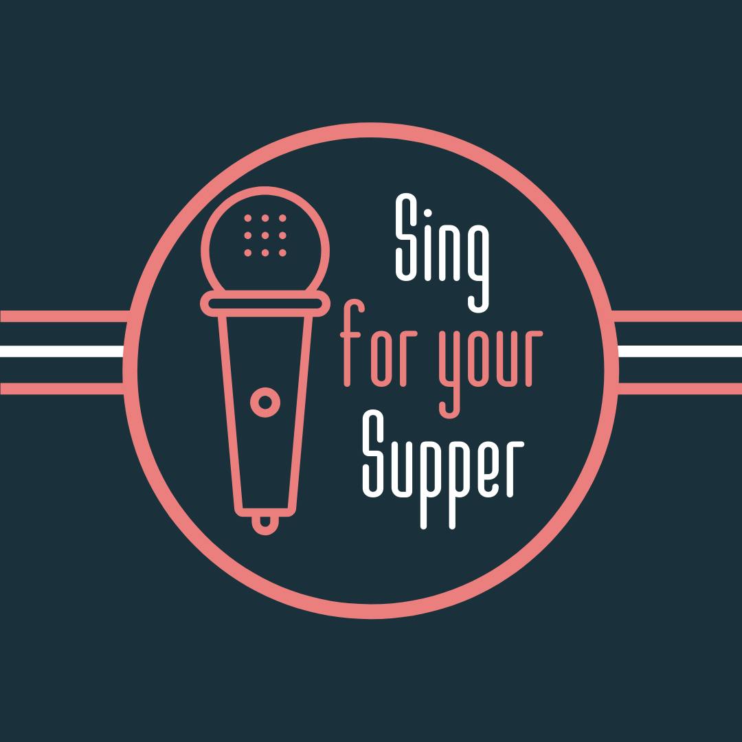Sing for your supper