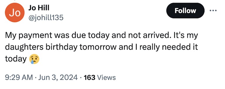 My payment was due today and not arrived. It's my daughters birthday tomorrow and I really need it today.