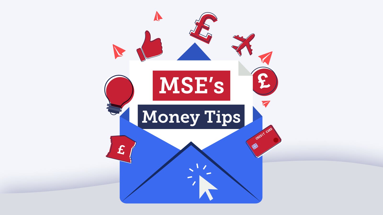 A blue envelope opening, with the words "MSE's Money Tips" rising from within, surrounded by red icons including a pound sign, a coin and an aeroplane.