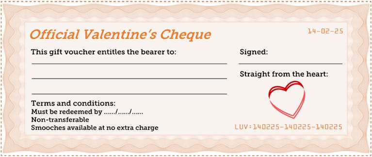 Image of an orange virtual cheque featuring the words: "Official Valentine's Cheque. This gift voucher entitles the bearer to:" with lines of space for a gift idea, signature and a term & conditions date.